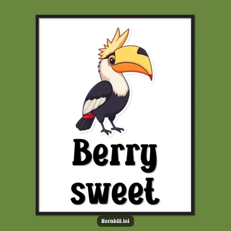 Funny Hornbill Berry Poster: Bring Avian Pride to Your Walls, Perfect Funny Gift!