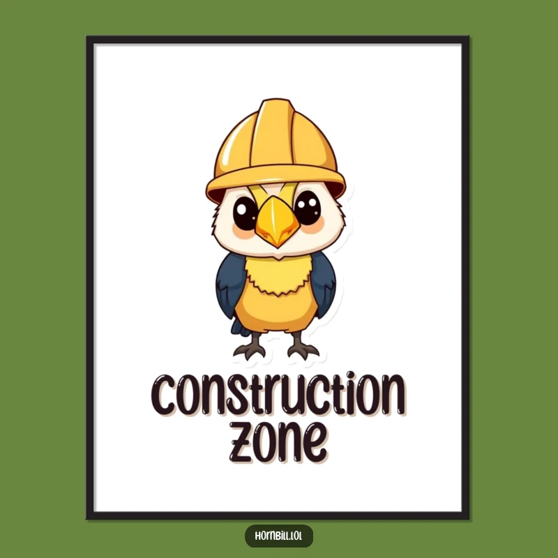 Funny Hornbill Construction Poster: Determined Builder Art, Adorable Funny Gift!