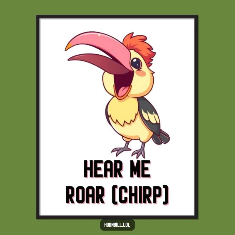 Funny Hornbill Poster: Adorable Singing Bird's Cheerful Song Art for a Hilarious Gift!