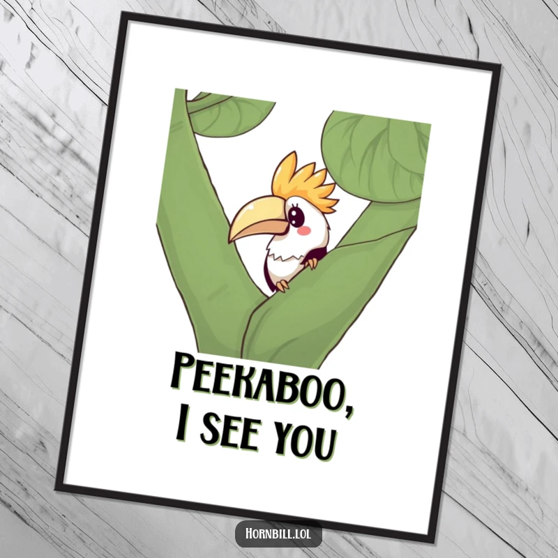 Funny Kawaii Hornbill Poster showcasing a curious bird peeking from behind a green leafy branch, adding whimsical decor.