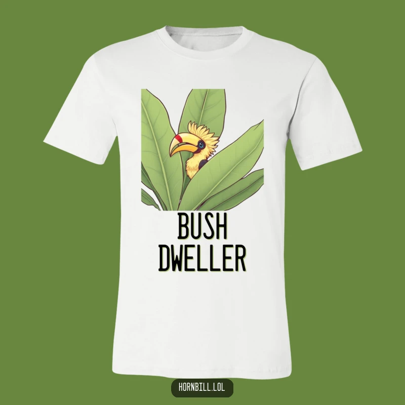 Funny Hornbill Bush T-Shirt: Nature's Peek, Great Funny Gift!